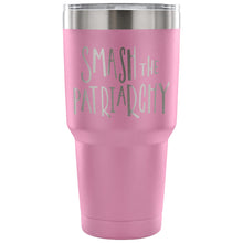 Smash the Patriarchy 30 oz Tumbler - Travel Cup, Coffee Mug