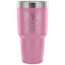 Be Your Own Hero 30 oz Tumbler - Travel Cup, Coffee Mug